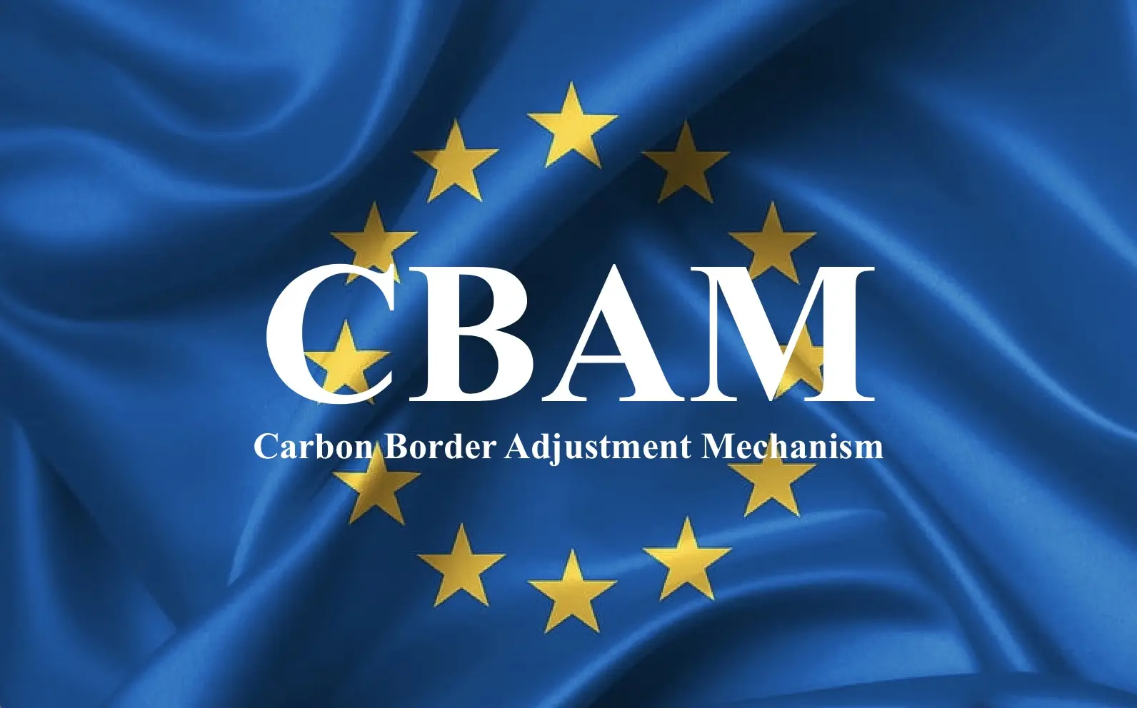 EU Carbon Border Adjustment Mechanism CBAM policy illustration | Global Hydrogen Hub EU Carbon Border Adjustment Mechanism CBAM concept shown on European Union flag